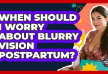 Acute Vision Loss After Childbirth When Should I Worry About Blurry Vision Postpartum?
