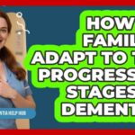 Caregiving for Early-Stage Dementia: A Family Guide How Do Families Adapt To The Progressive Stages Of Dementia? - Dementia Help Hub
